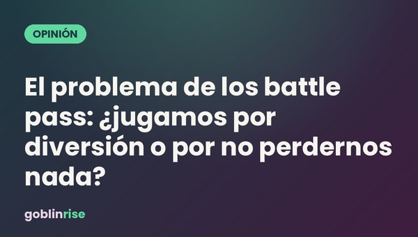 El problema de los battle pass: ¿jugamos por diversión o por no perdernos nada?