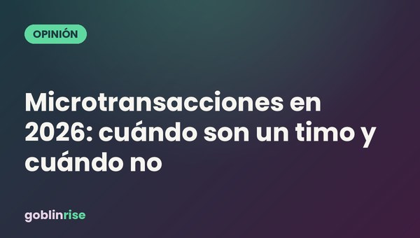 Microtransacciones en 2026: cuándo son un timo y cuándo no